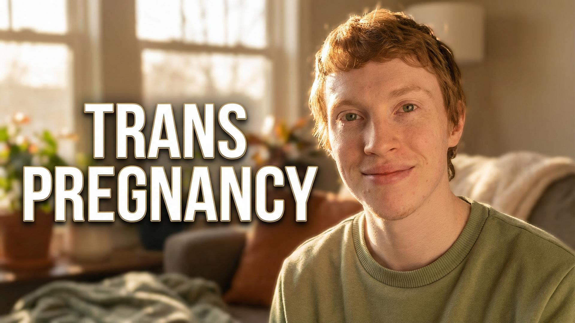 Trans Pregnancy Journey of Love, Happiness, and Hidden Strength